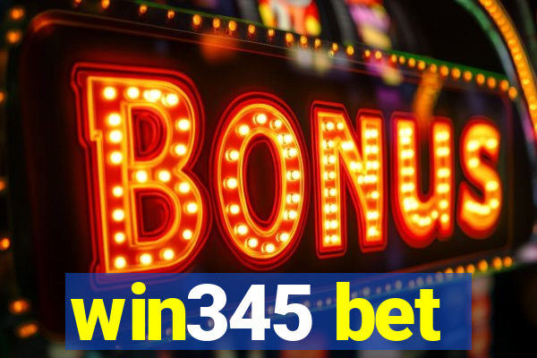 win345 bet